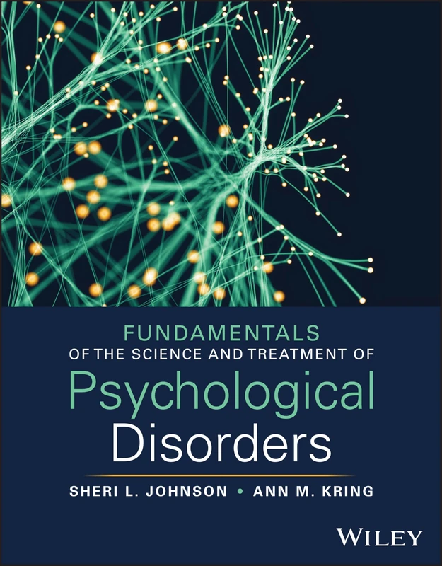 Fundamentals of the Science and Treatment of Psychological Disorders, with eBook Access Code: With Online Files
