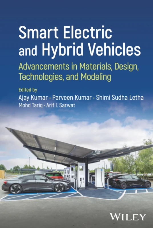Smart Electric and Hybrid Vehicles: Advancements in Materials, Design, Technologies, and Modeling