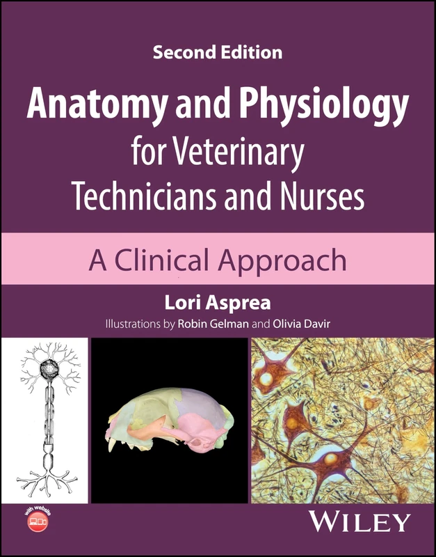 Anatomy and Physiology for Veterinary Technicians and Nurses: A Clinical Approach