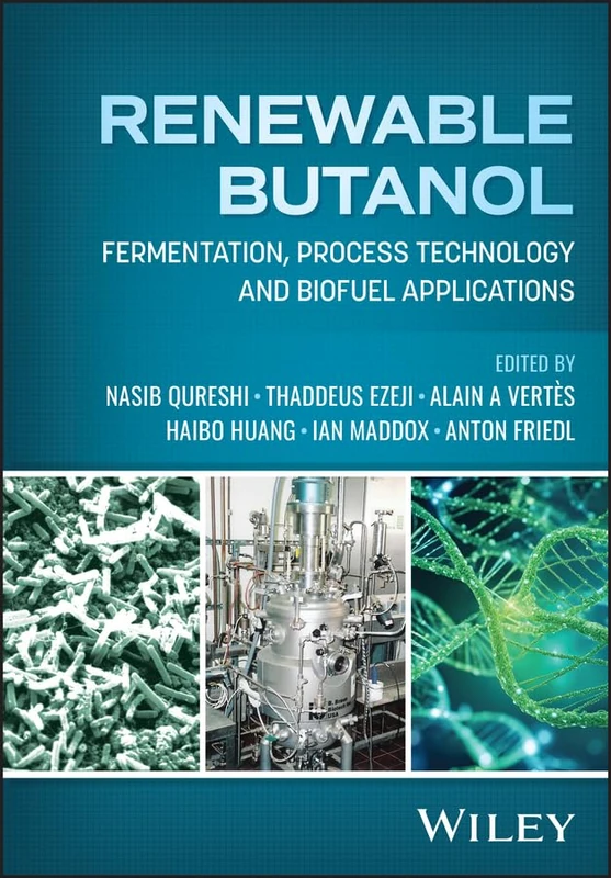 Renewable Butanol: Fermentation, Process Technology and Biofuel Applications