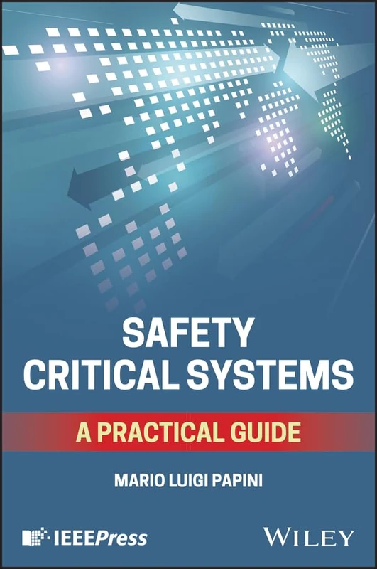 Safety Critical Systems: A Practical Guide