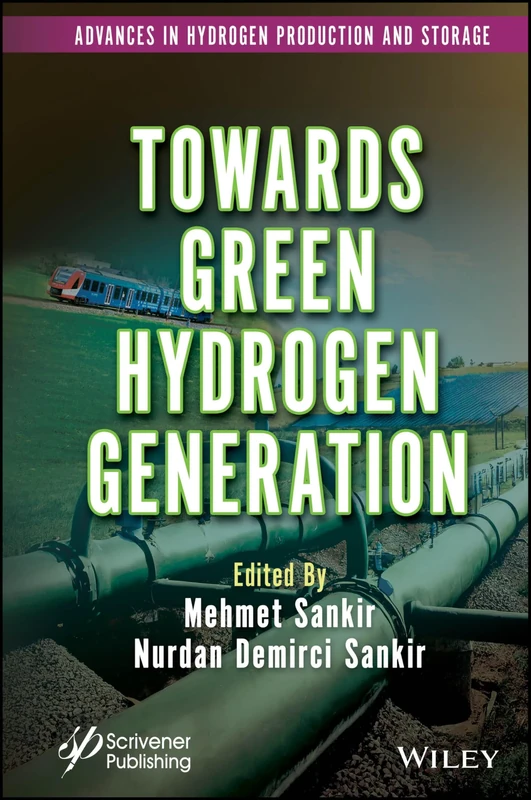 Towards Green Hydrogen Generation (Advances in Hydrogen Production and Storage (AHPS))