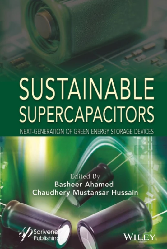 Sustainable Supercapacitors: Next-Generation of Green Energy Storage Devices