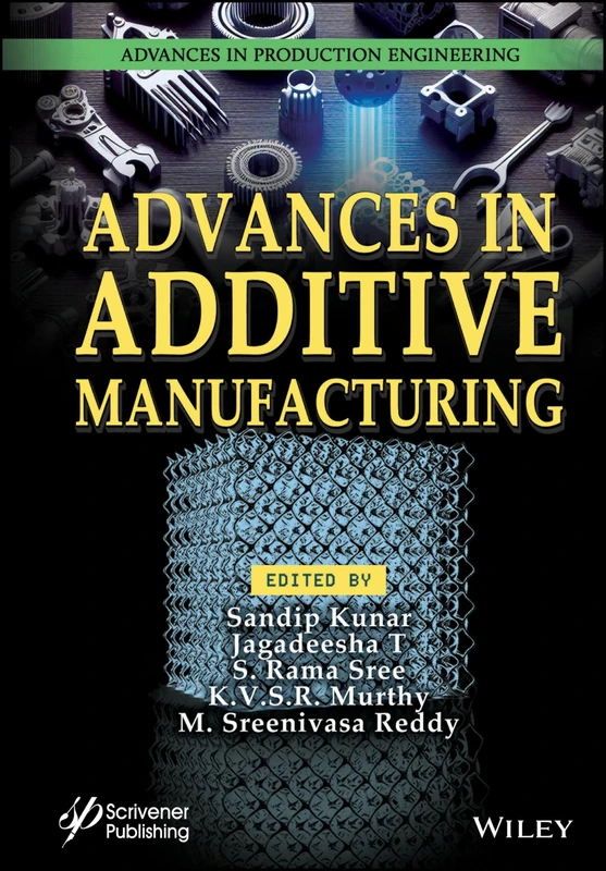 Advances in Additive Manufacturing (Advances in Production Engineering)