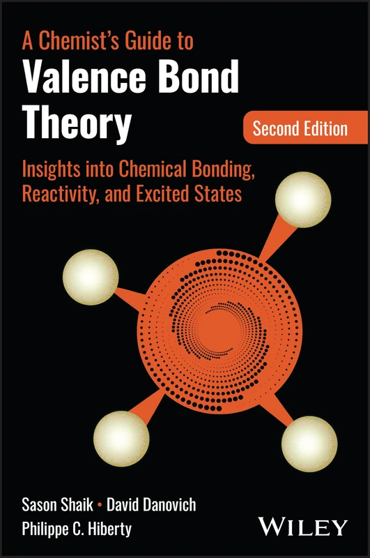 A Chemist's Guide to Valence Bond Theory: Insights into Chemical Bonding, Reactivity, and Excited States
