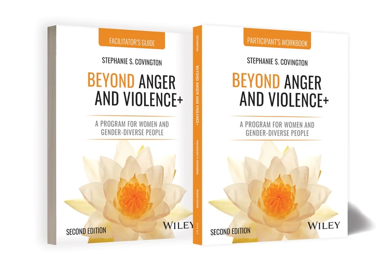 Beyond Anger and Violence+: A Program for Women and Gender-Diverse People, 2e Facilitator's Guide & Participant's Workbook