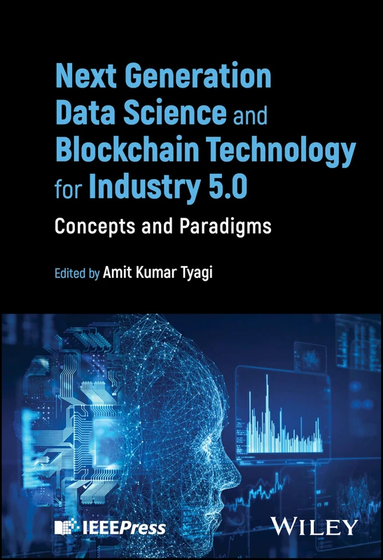 Next Generation Data Science and Blockchain Technology for Industry 5.0: Concepts and Paradigms