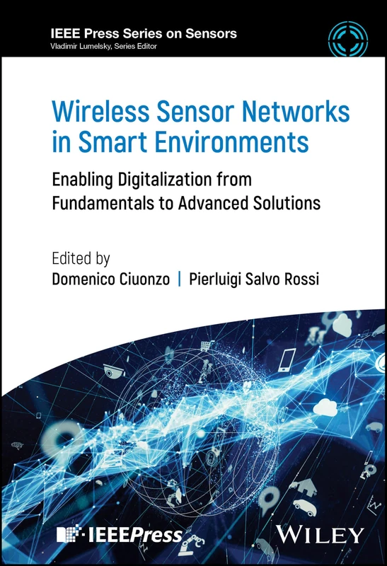 Wireless Sensor Networks in Smart Environments - Wiley-IEEE Press