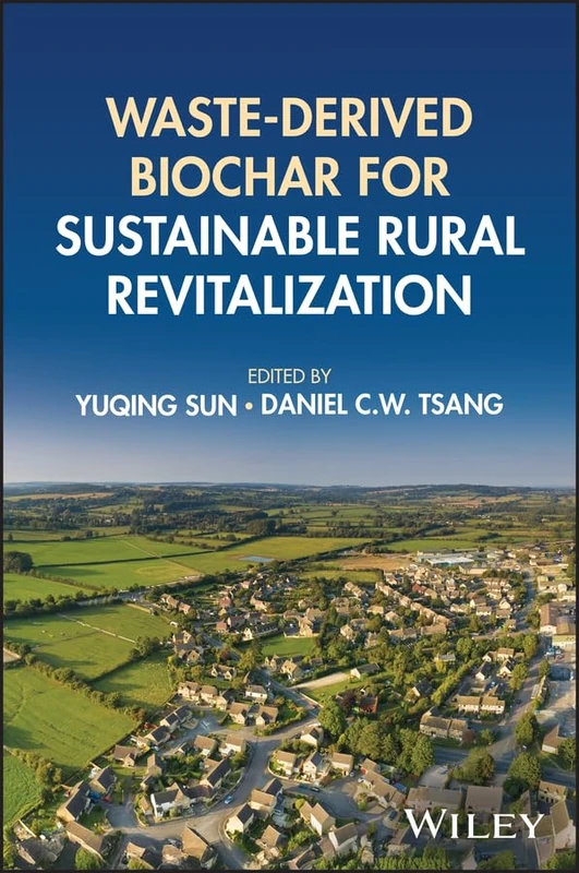 Waste-derived Biochar for Sustainable Rural Revitalization