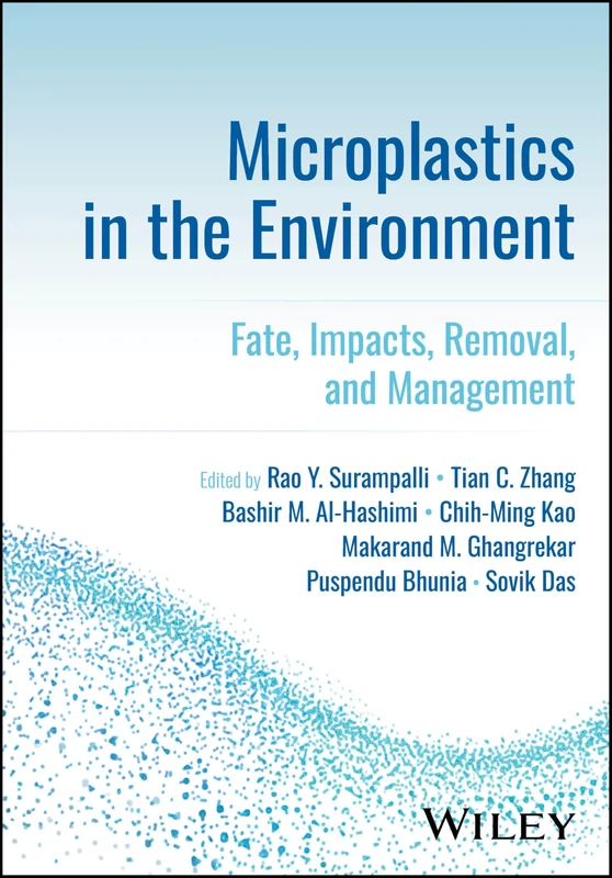 Microplastics in the Environment: Fate, Impacts, Removal, and Management