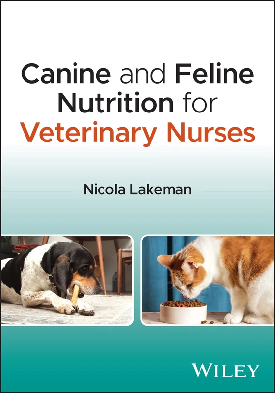 Canine and Feline Nutrition for Veterinary Nurses