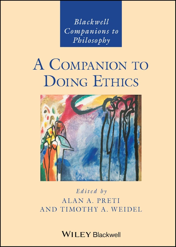 Wiley - A Companion to Doing Ethics (Blackwell Companions)