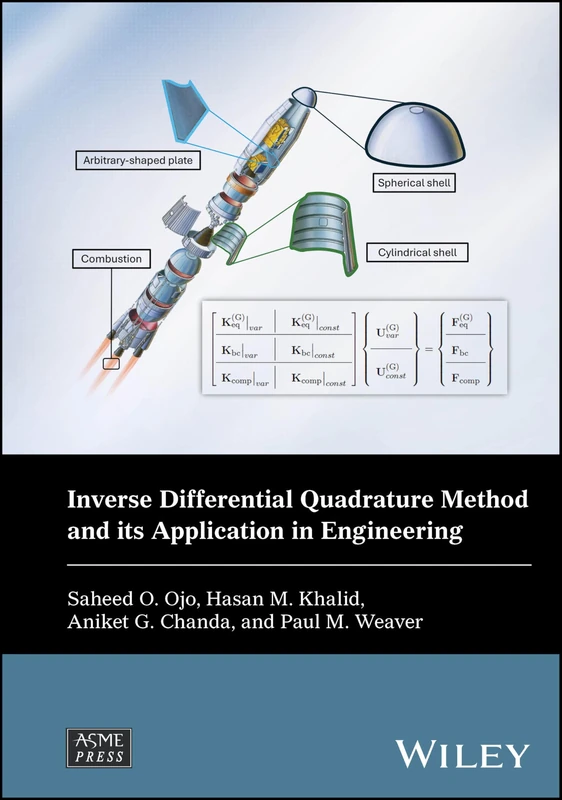 Inverse Differential Quadrature Method and its Application in Engineering (Wiley-ASME Press Series)