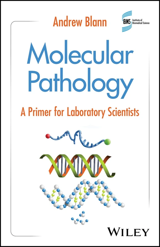 Molecular Pathology: A Primer for Laboratory Scientists