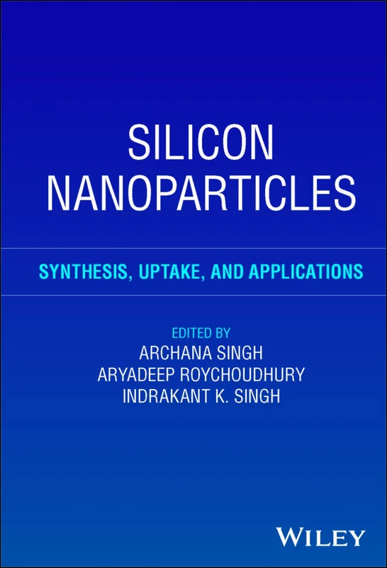 Silicon Nanoparticles: Synthesis, Uptake, and Applications