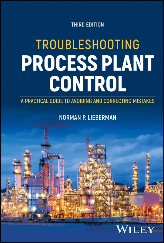 Troubleshooting Process Plant Control: A Practical Guide to Avoiding and Correcting Mistakes