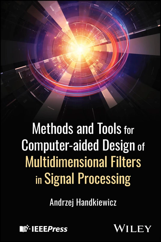 Methods and Tools for Computer-aided Design of Multidimensional Filters in Signal Processing