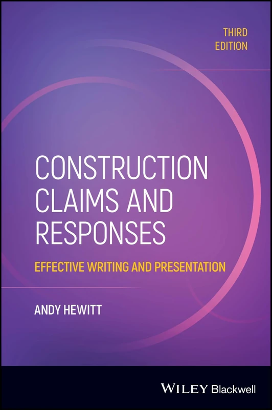 Construction Claims and Responses: Effective Writing and Presentation