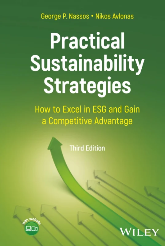 Practical Sustainability Strategies: How to Excel in ESG and Gain a Competitive Advantage