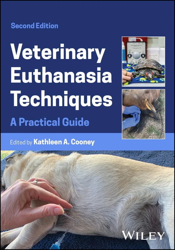 Veterinary Euthanasia Techniques: A Practical Guide