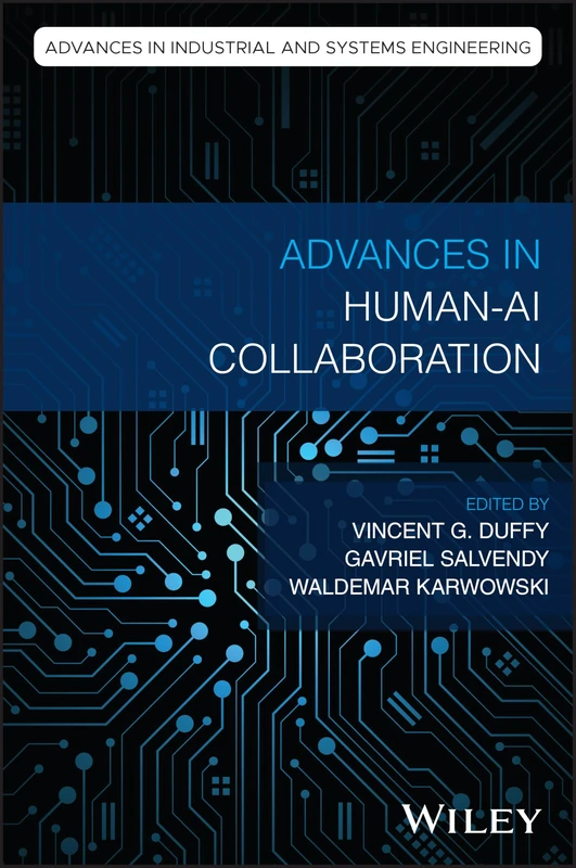 Advances in Human-AI Collaboration (Advances in Industrial and Systems Engineering)