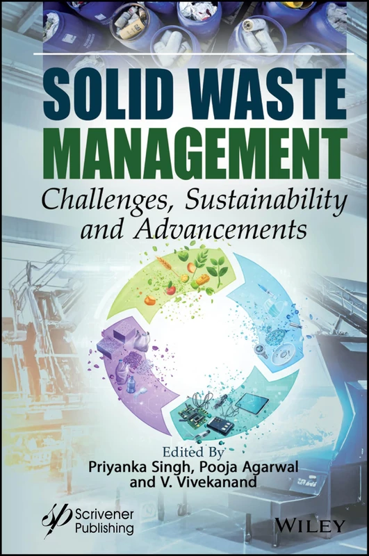Solid Waste Management: Challenges, Sustainability and Advancements
