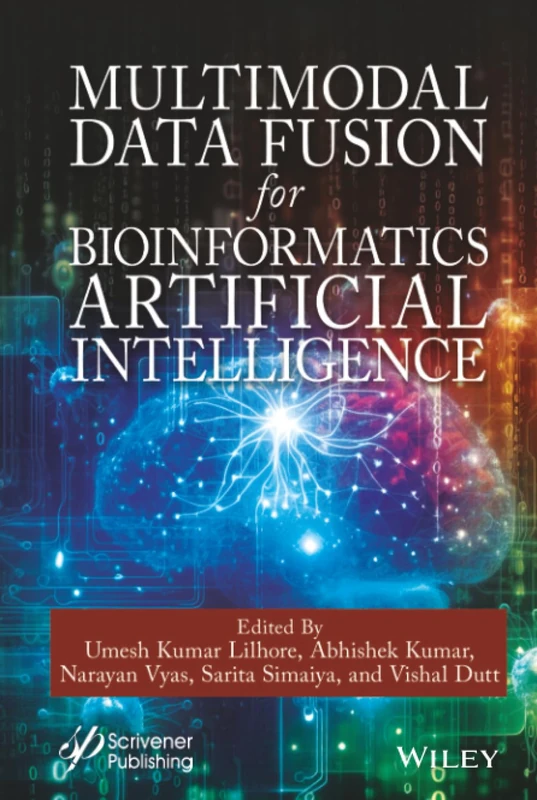 Multimodal Data Fusion for Bioinformatics AI - Wiley-Scrivener
