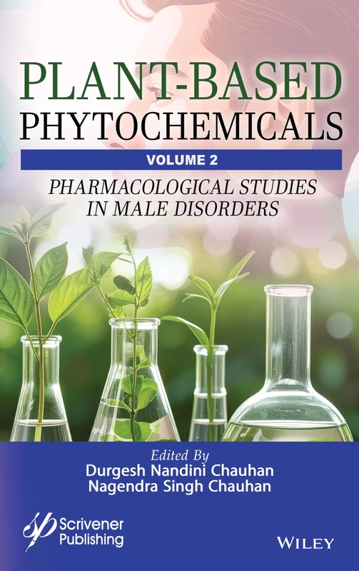 Plant-Based Phytochemicals, Volume 2: Pharmacological Studies in Male Disorders
