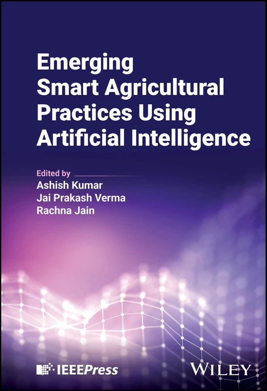 Emerging Smart Agricultural Practices Using Artificial Intelligence