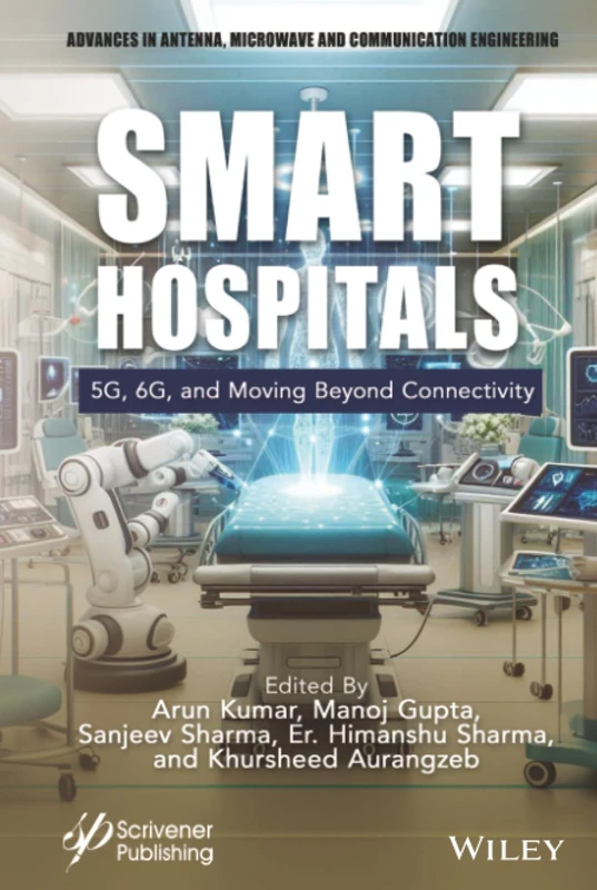 Smart Hospitals: 5G, 6G and Moving Beyond Connectivity