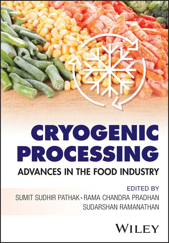 Cryogenic Processing: Advances in the Food Industry