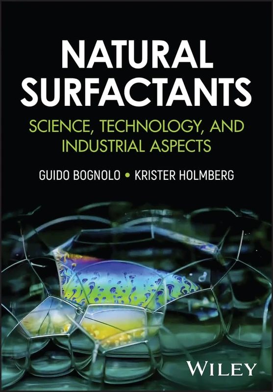Wiley Natural Surfactants: Science, Technology, and Industrial Aspects