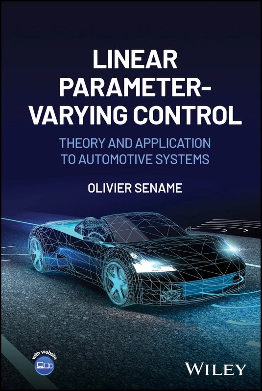 Linear Parameter-Varying Control: Theory and Application to Automotive Systems