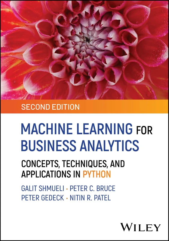 Machine Learning for Business Analytics: Concepts, Techniques, and Applications in Python