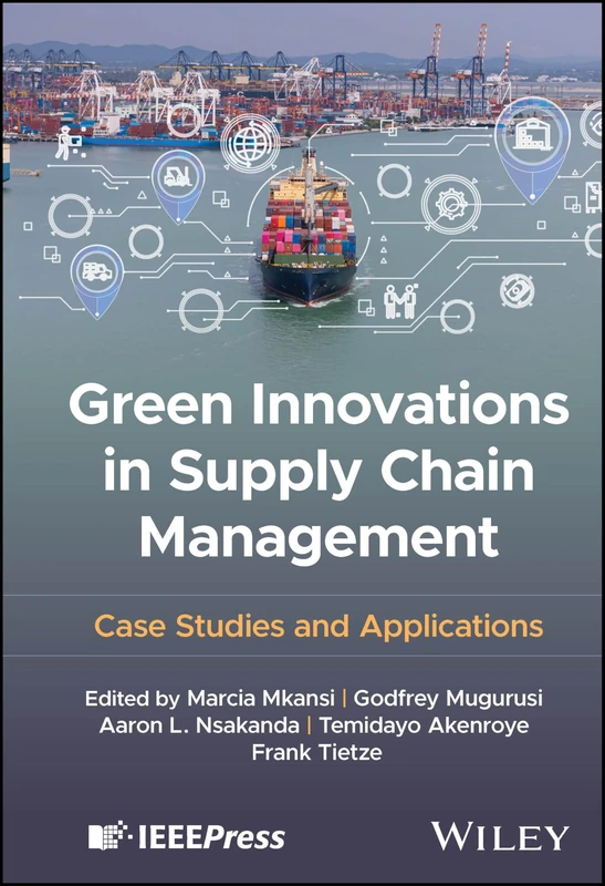 Green Innovations in Supply Chain Management: Case Studies and Applications