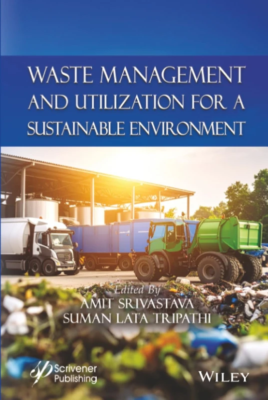 Waste Management and Utilization for a Sustainable Environment