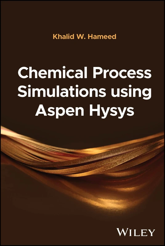 Wiley - Chemical Process Simulations using Aspen Hysys Book