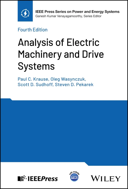 Analysis of Electric Machinery and Drive Systems (IEEE Press Series on Power and Energy Systems)