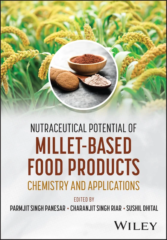 Wiley - Nutraceutical Potential of Millet-Based Food Products