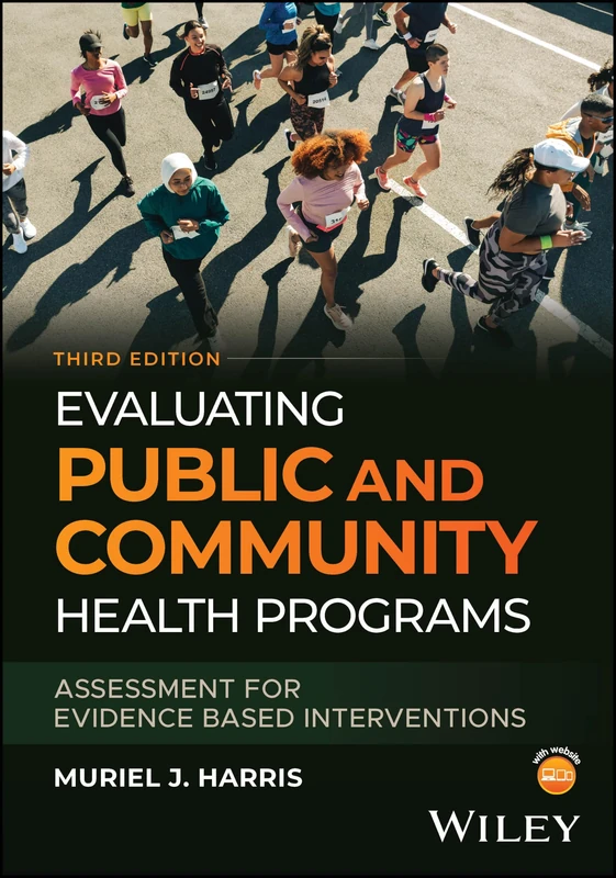 Evaluating Public and Community Health Programs: Assessment for Evidence Based Interventions