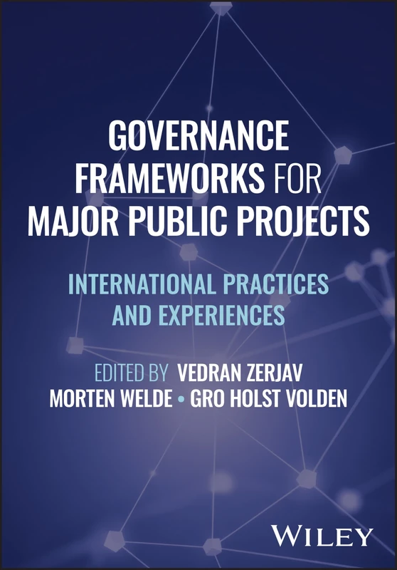 Governance Frameworks for Major Public Projects: International Practices and Experiences