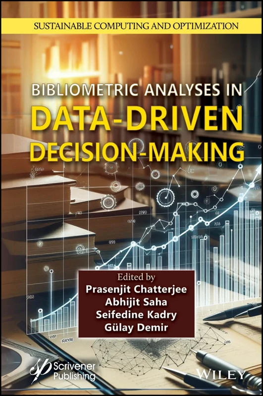 Bibliometric Analyses in Data-Driven Decision-Making (Sustainable Computing and Optimization)