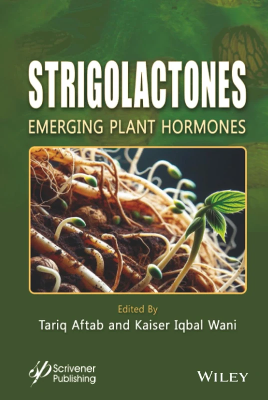 Strigolactones: Emerging Plant Hormones - Wiley-Scrivener Book