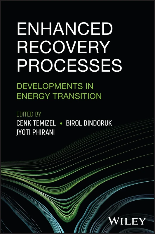 Enhanced Recovery Processes: Developments in Energy Transition
