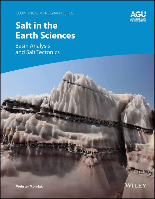 Salt in the Earth Sciences: Basin Analysis and Salt Tectonics: 2 (Geophysical Monograph Series)