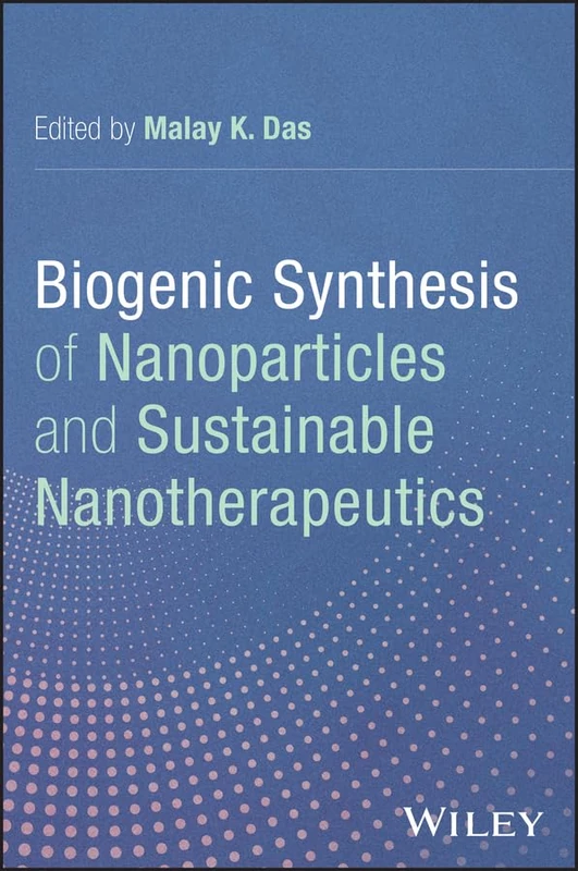 Biogenic Synthesis of Nanoparticles and Sustainable Nanotherapeutics