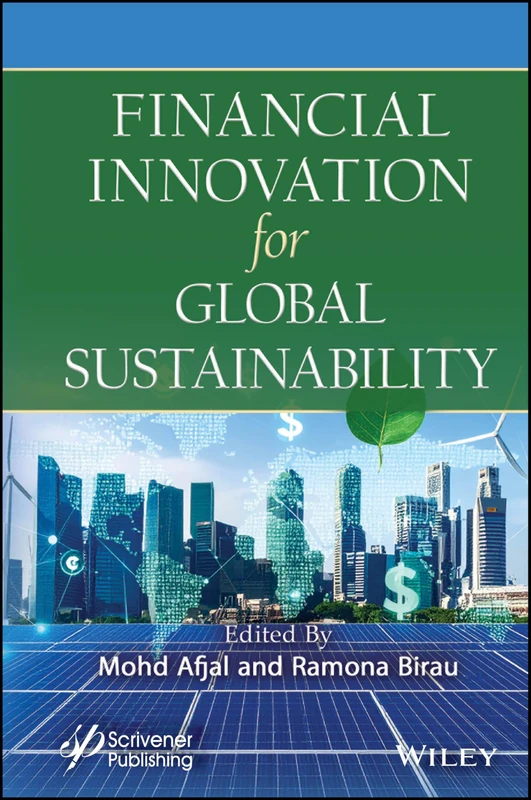 Financial Innovation for Global Sustainability - Wiley-Scrivener