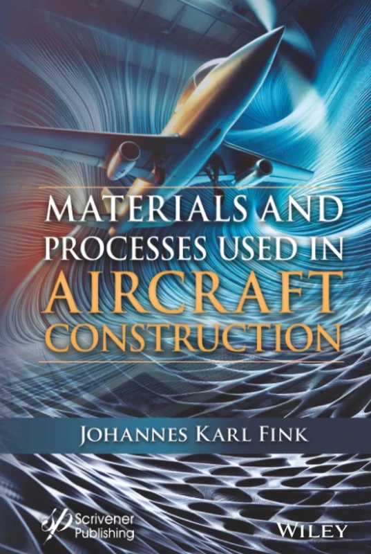 Materials and Processes Used in Aircraft Construction