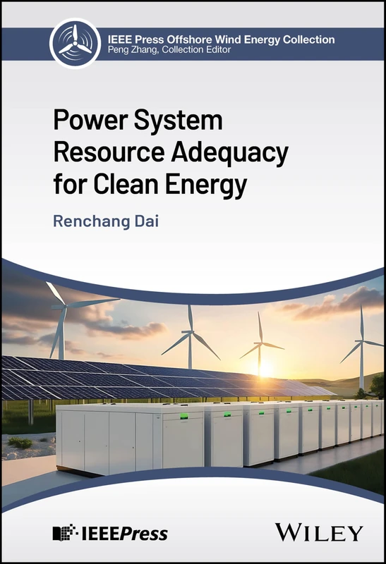 Power System Resource Adequacy for Clean Energy (IEEE Press Collection on Offshore Wind Energy)