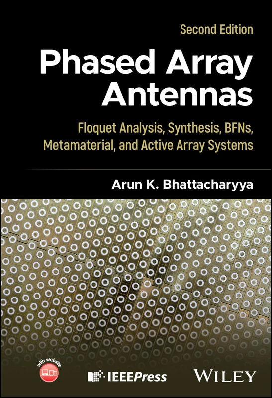 Phased Array Antennas: Floquet Analysis, Synthesis, BFNs, Metamaterial, and Active Array Systems